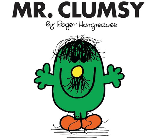 Mr. Clumsy