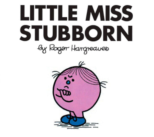 Little Miss Stubborn