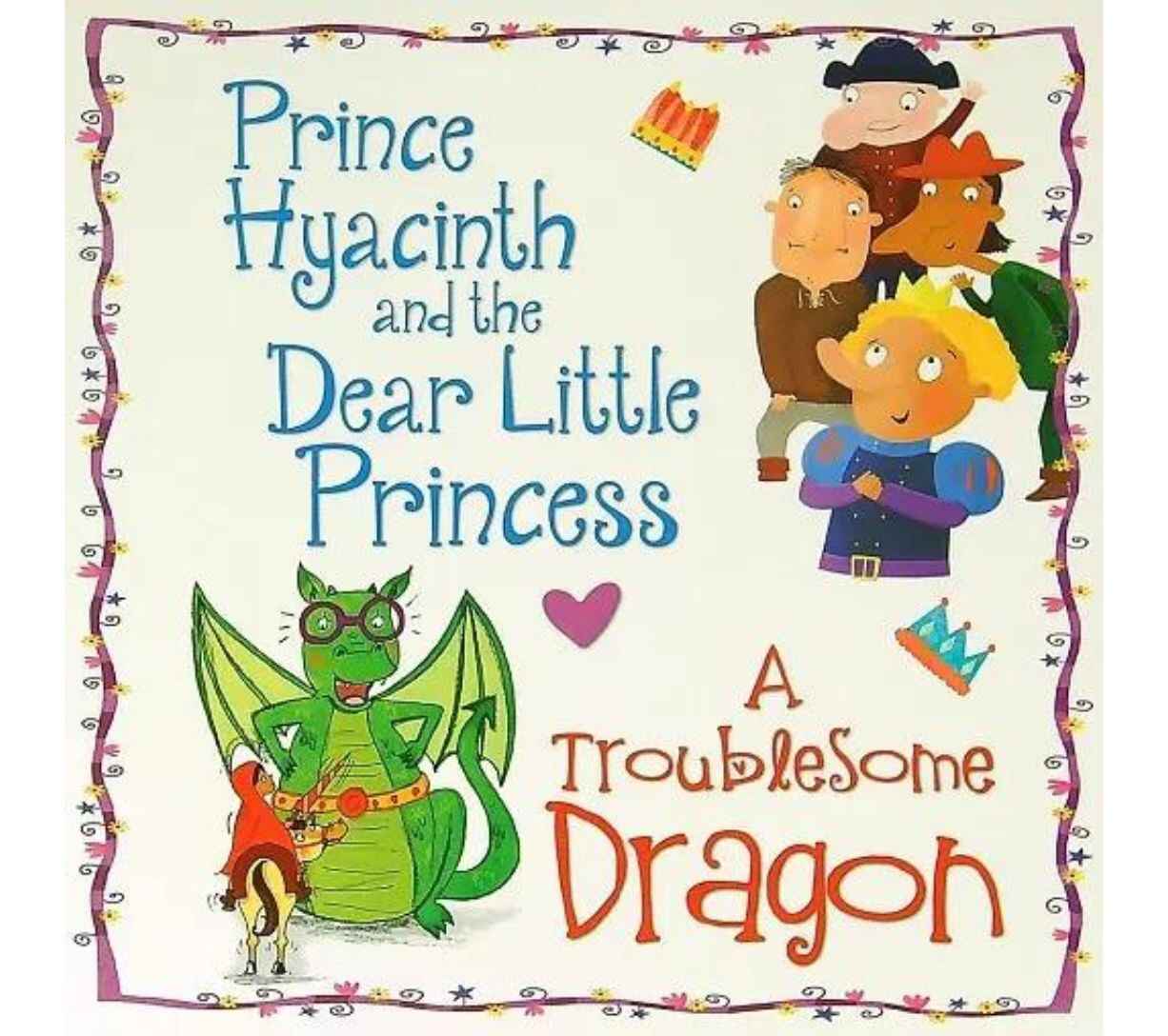 Prince Hyacinth and the Dear Little Princess- A Troublesome Dragon ...
