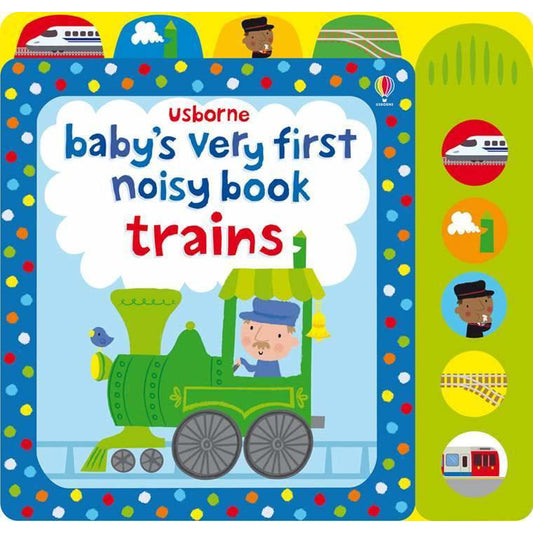 Baby's very first noisy book: trains (Board Book)