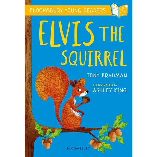 Bloomsbury Young Readers - Elvis The Squirrel