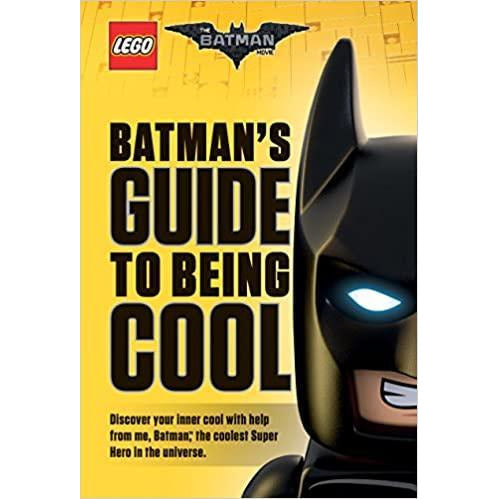 The LEGO Batman Movie: Batman's Guide to Being Cool