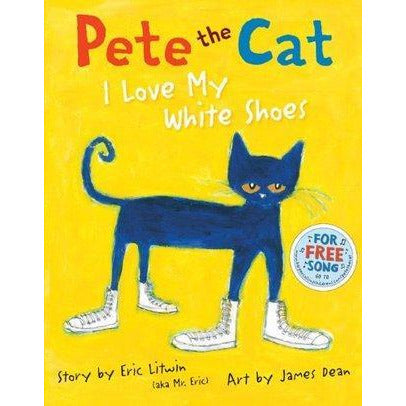 Pete the Cat I Love My White Shoes