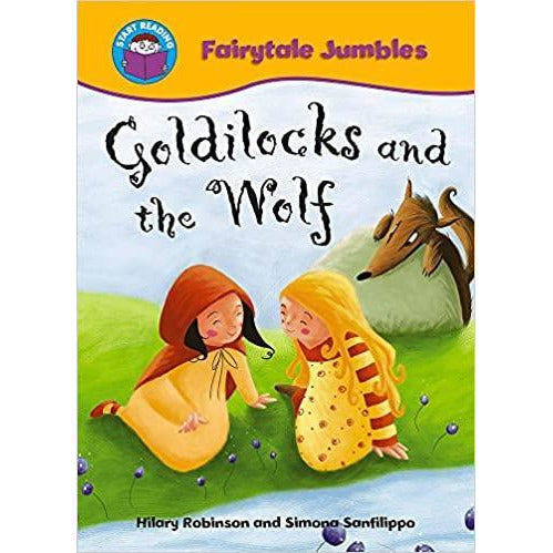 Start Reading - Fairytale Jumbles: Goldilocks and the Wolf (Level 8)