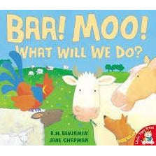 Baa! Moo! What Will We Do?